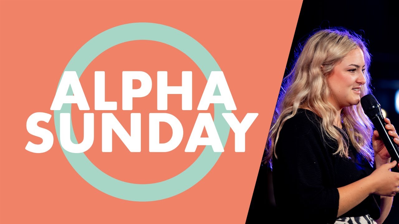 Alpha Sunday - Sophie Gilbert
