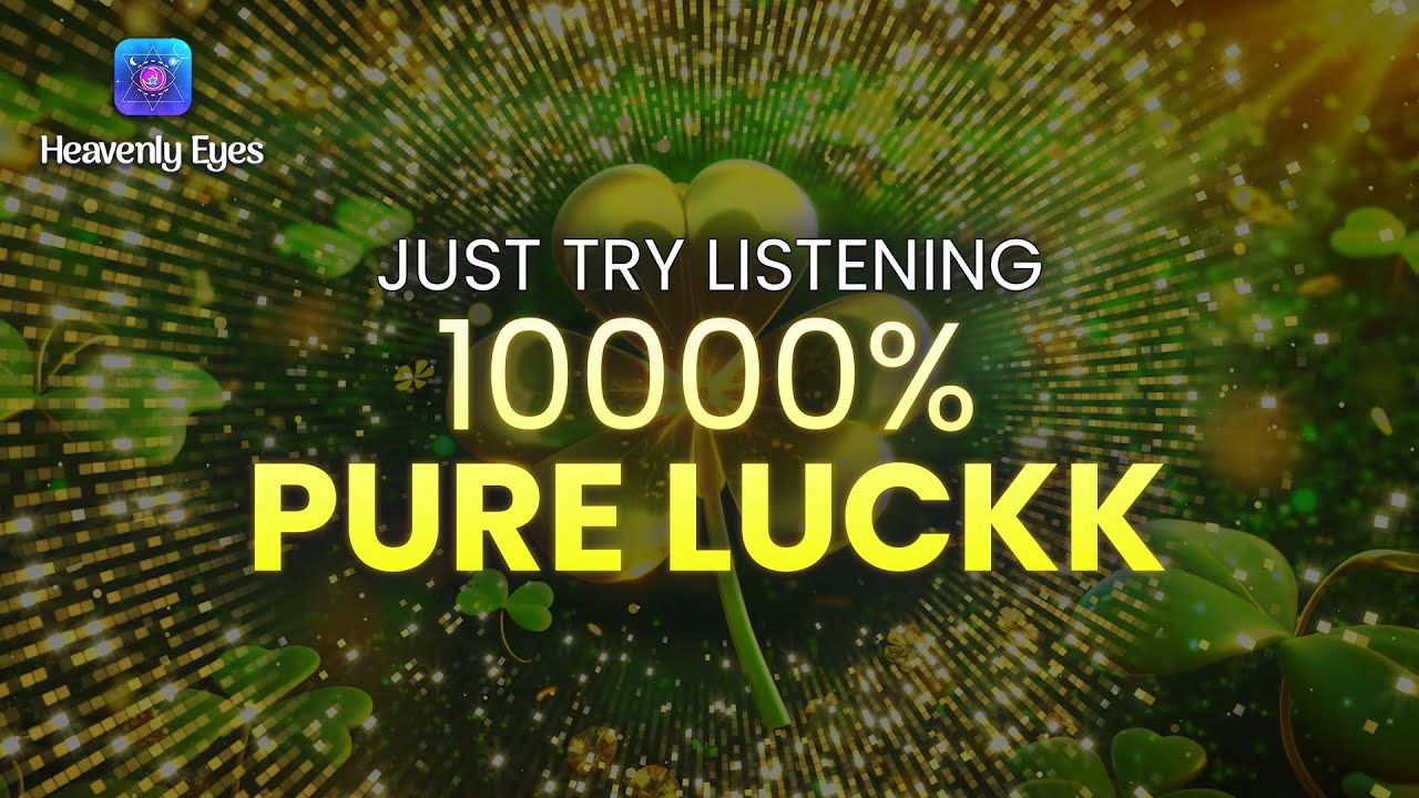 10000% Pure Luck ꕤ Just Try Listening 3 Minutes ꕤ 777 Hz ꕤ Attract All Good Luck You Need