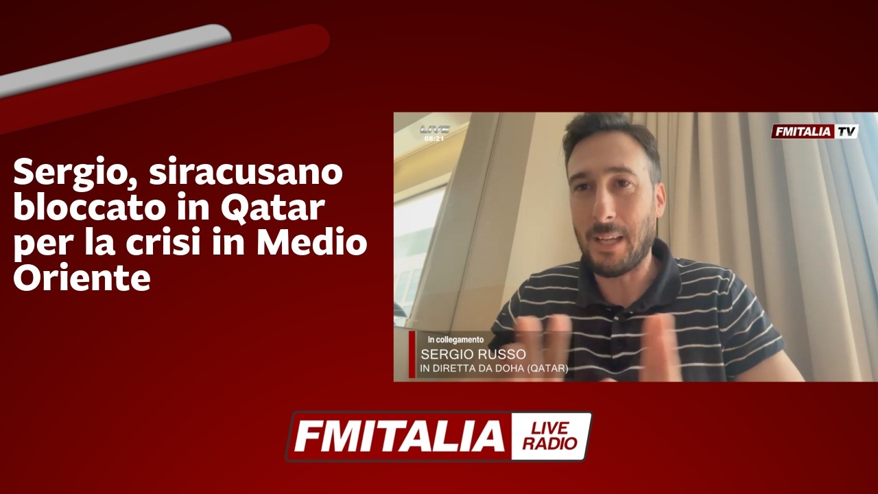 Sergio, siracusano bloccato in Qatar per la crisi in Medio Oriente