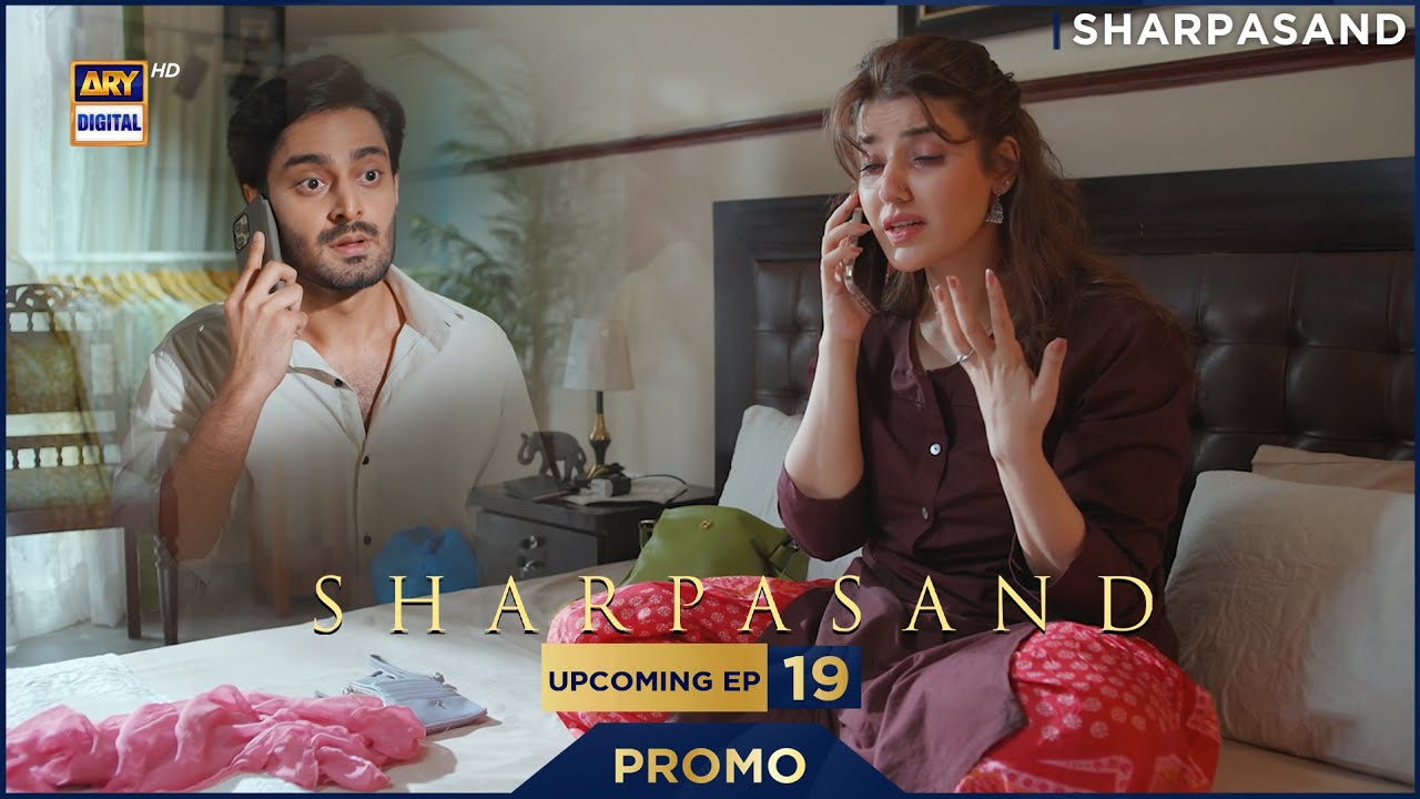 SharPasand | PROMO | Upcoming Episode 19 | Hareem Farooq | ARY Digital Drama