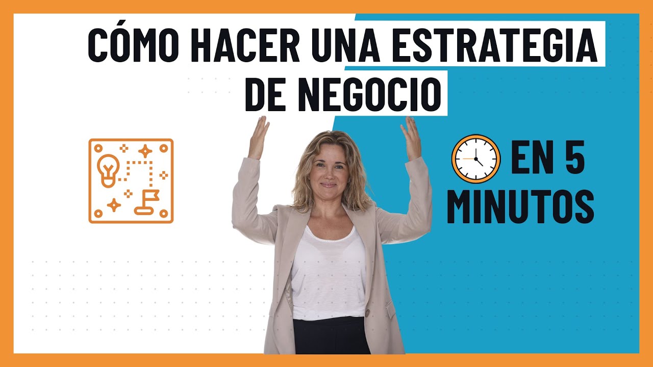 Cómo CREAR una estrategia de negocio en 5 MINUTOS | Ana Trenza