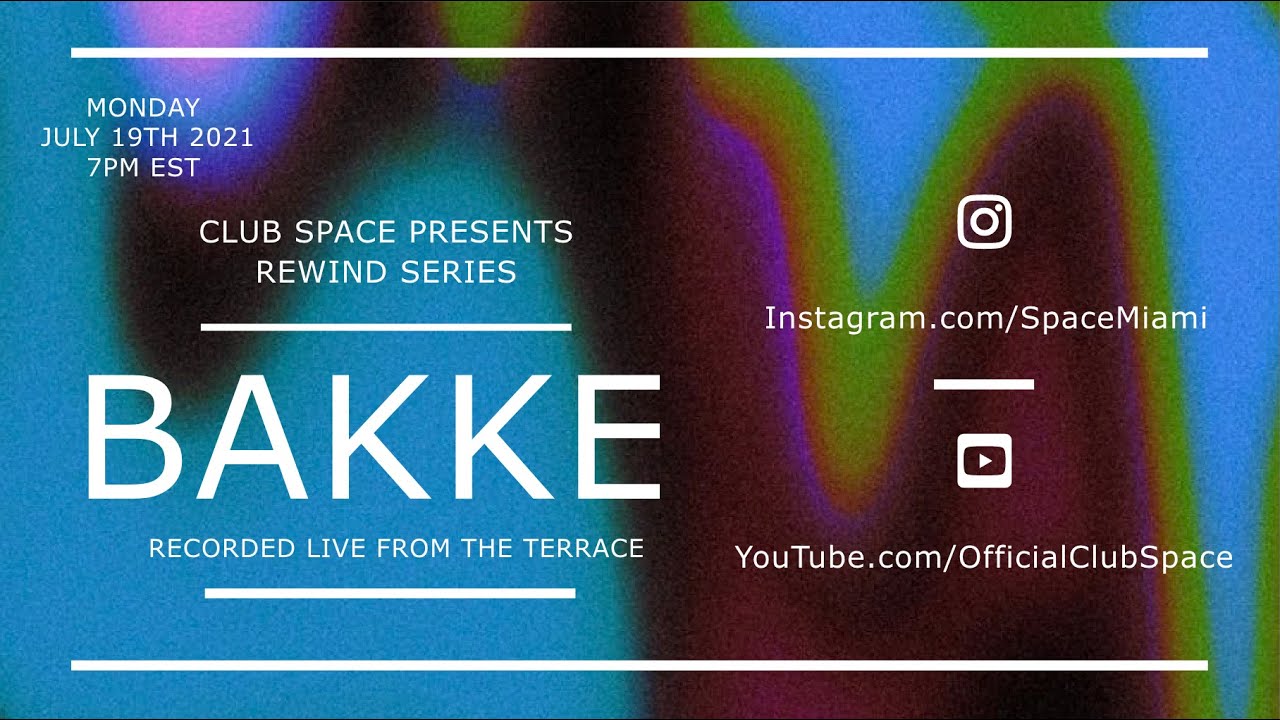 Bakke @ Club Space Miami