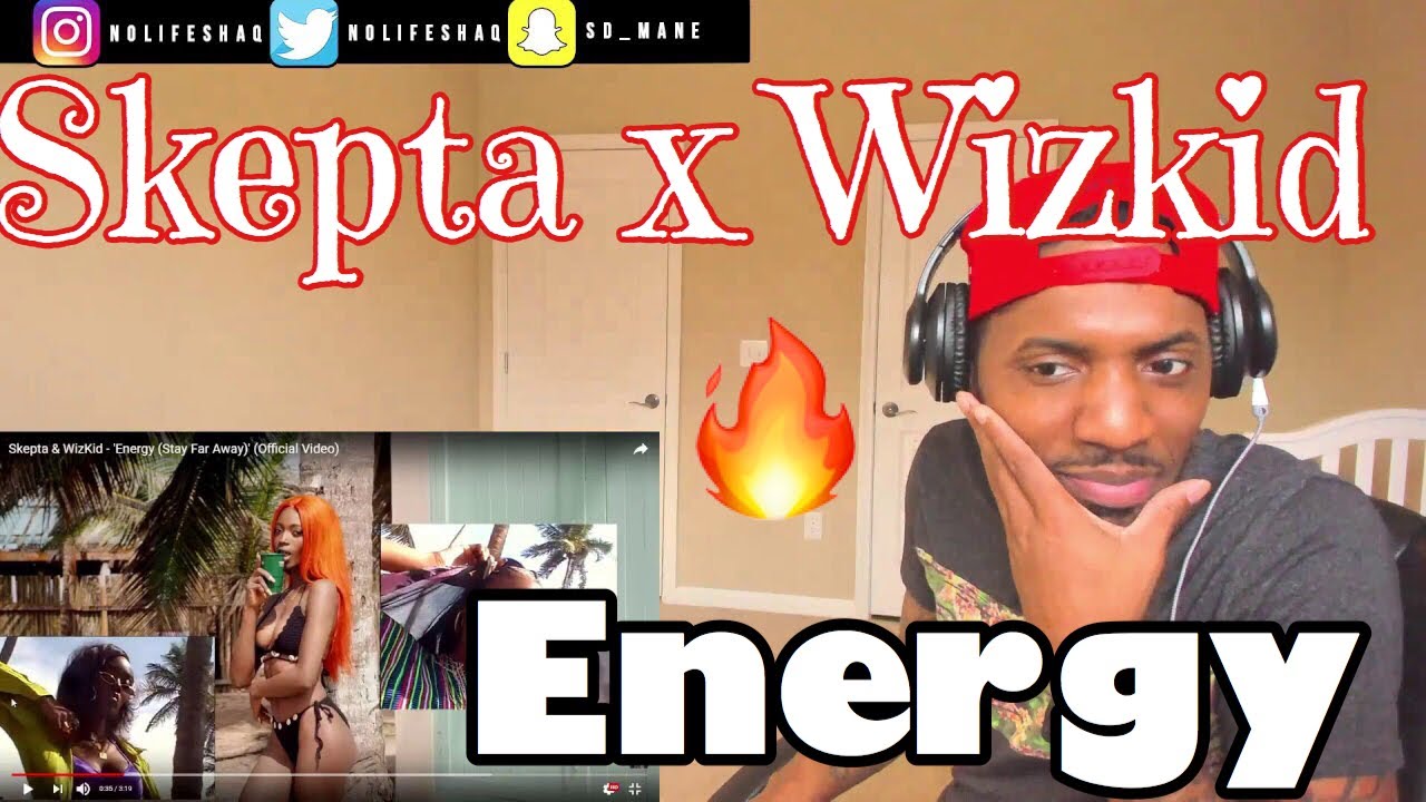 Skepta & WizKid - 'Energy (Stay Far Away)' (Official Video) | REACTION