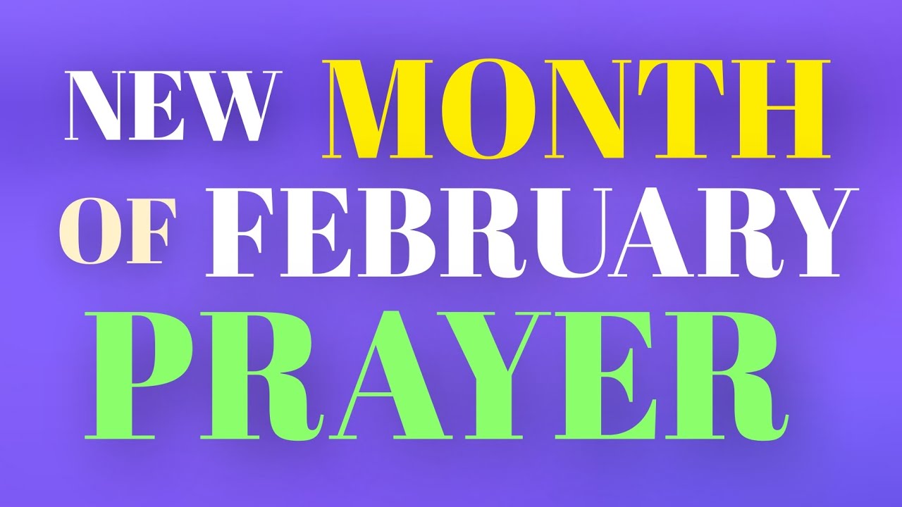 NEW MONTH OF FEBRUARY 