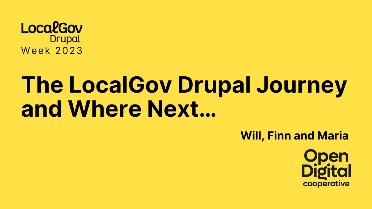 The LocalGov Drupal Journey and Where Next...