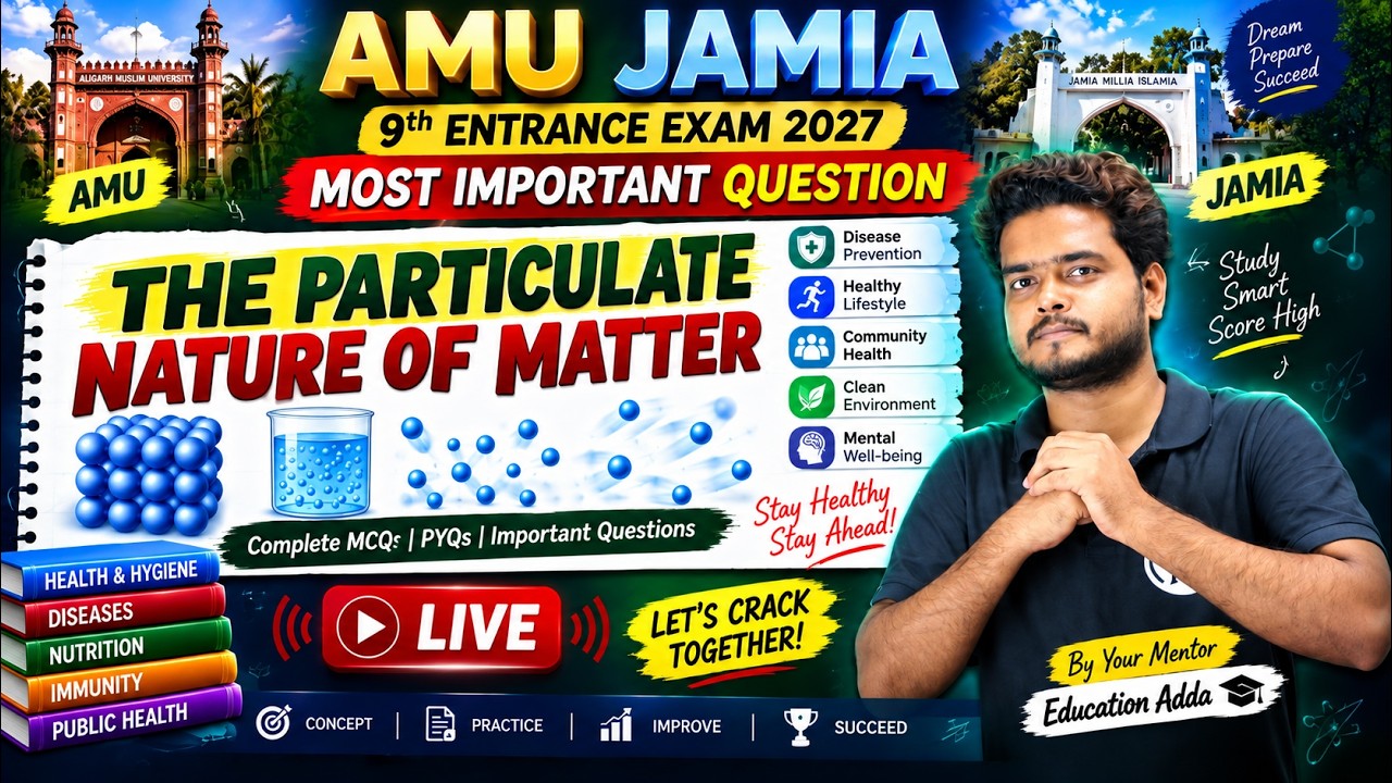 The Particulate: Nature of Matter - Most Important Questions - AMU/JMI 9th Entrance Exam 2027
