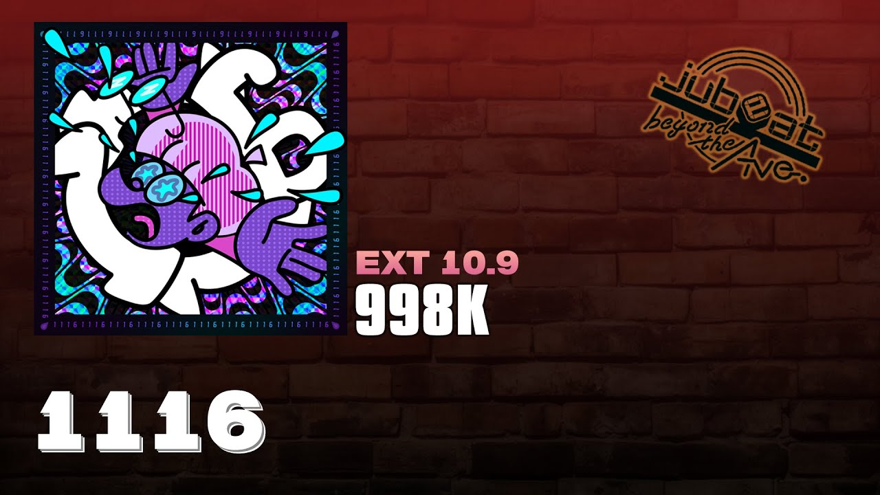 【jubeat beyond the Ave.】 1116 [EXT/10.9] *HARD MODE* 998K By EBIN.BKN