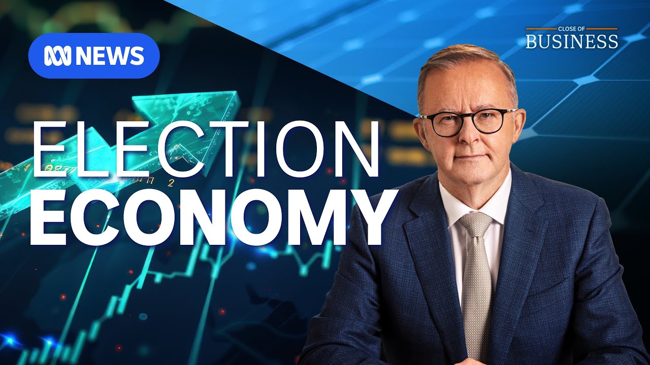 Global uncertainty tops list of Labor government challenges in second term | Close of Business