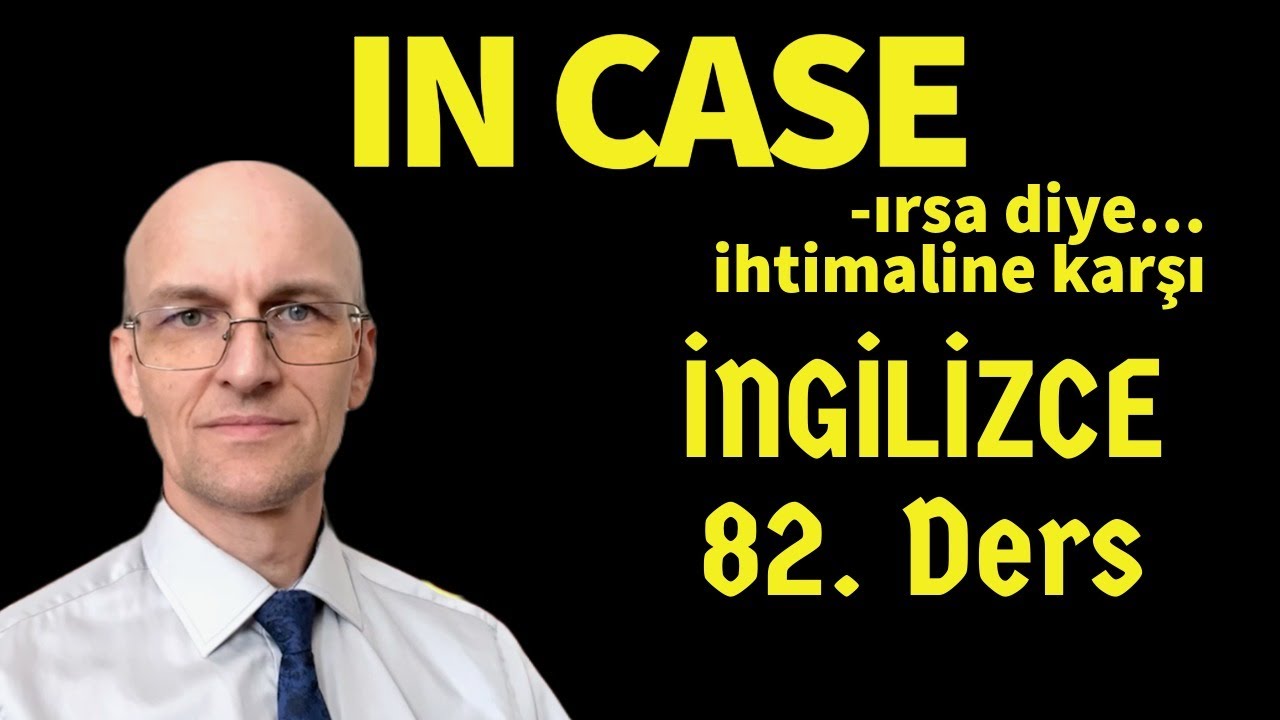 82 - IN CASE - İngilizce Basamak 82