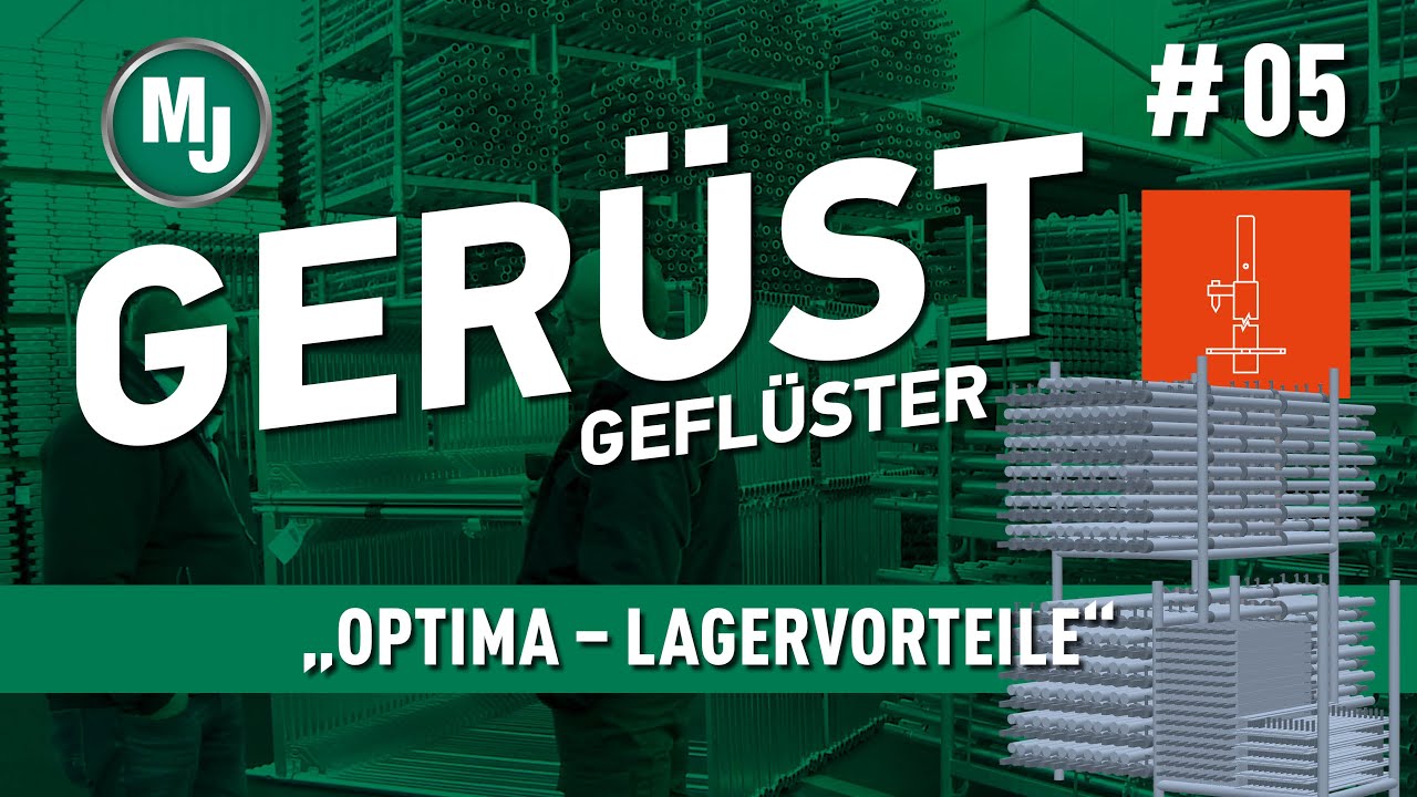 MJ-Gerüstgeflüster #5 - OPTIMA - Lagervorteile