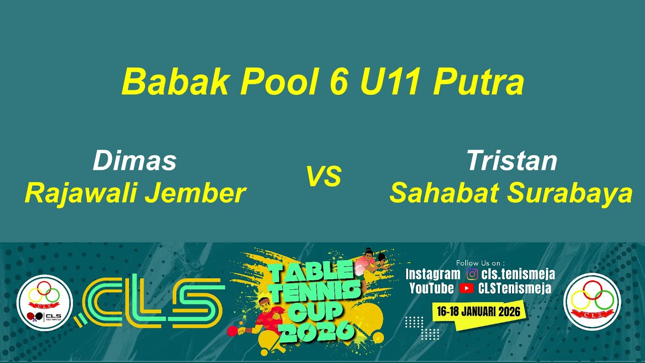 Dimas (Rajawali) vs Tristan  (Sahabat) U11 Putra Pool 6 CLS Table Tennis CUP 2026