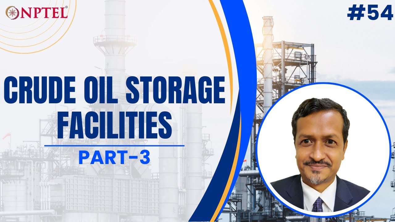 #54 Crude Oil Storage Facilities | Part 03 | Surface Facilities for Oil & Gas Handling