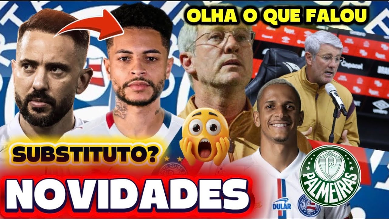 🔥💣😱BAHIA:&rdquo;MATHEUSINHO SUBSTITUTO DE EVERTON RIBEIRO&rdquo;;🔥ODAIR HELLMANN:&rdquo;QUEREMOS PONTOS&rdquo;;🚨JUBA, PALMEI