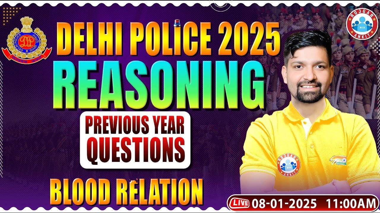 Delhi Police Vacancy 2025 | Blood Relation | Delhi Police Reasoning PYQs | Delhi Police Reasoning