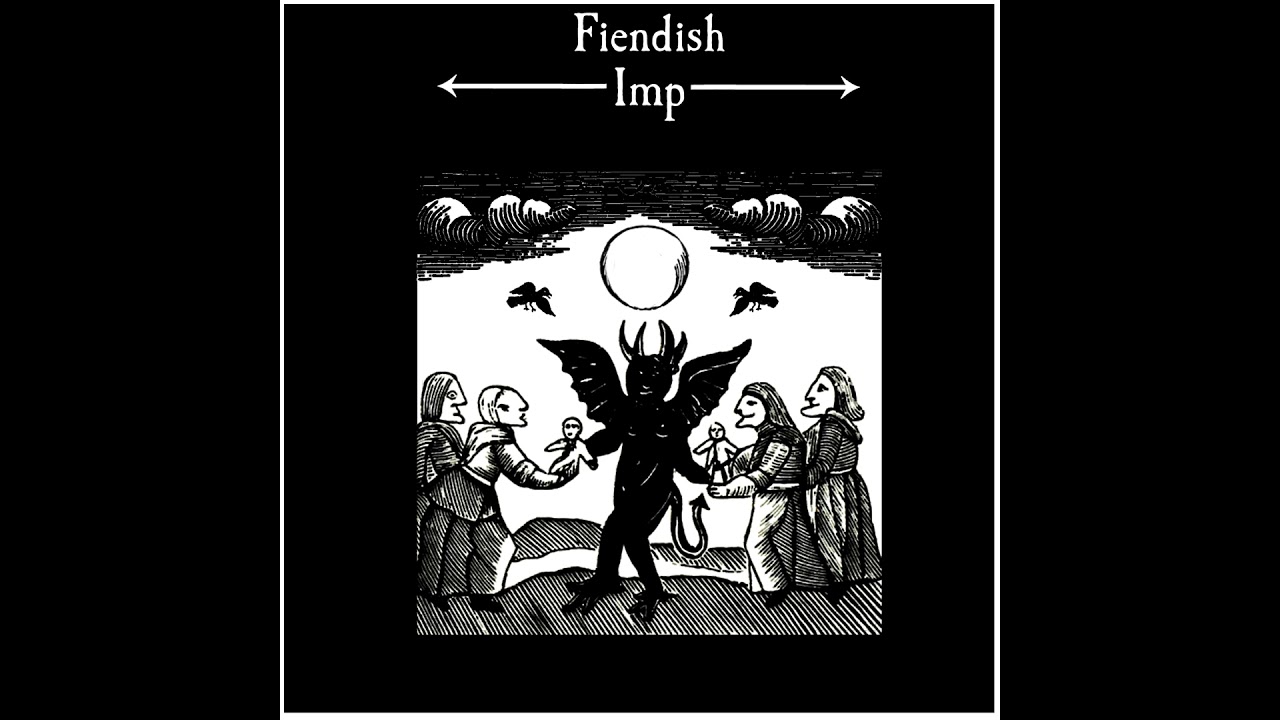 Fiendish Imp - Fiendish Imp (2018) (Lo-fi Dungeon Synth, Spooky Dark Ambient)
