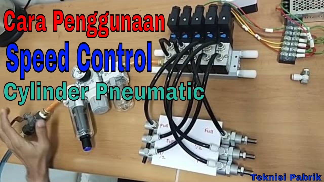 Cara Penggunaan Speed Control Cylinder Pneumatic