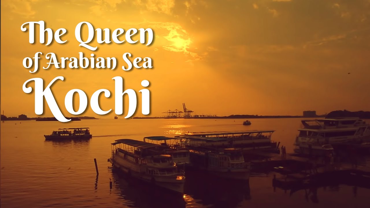 Come, Explore Kochi, the Queen of Arabian Sea | Trip to Kerala | Kerala Tourism