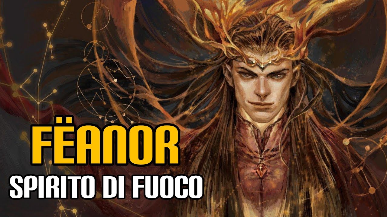 Fëanor spirito di fuoco