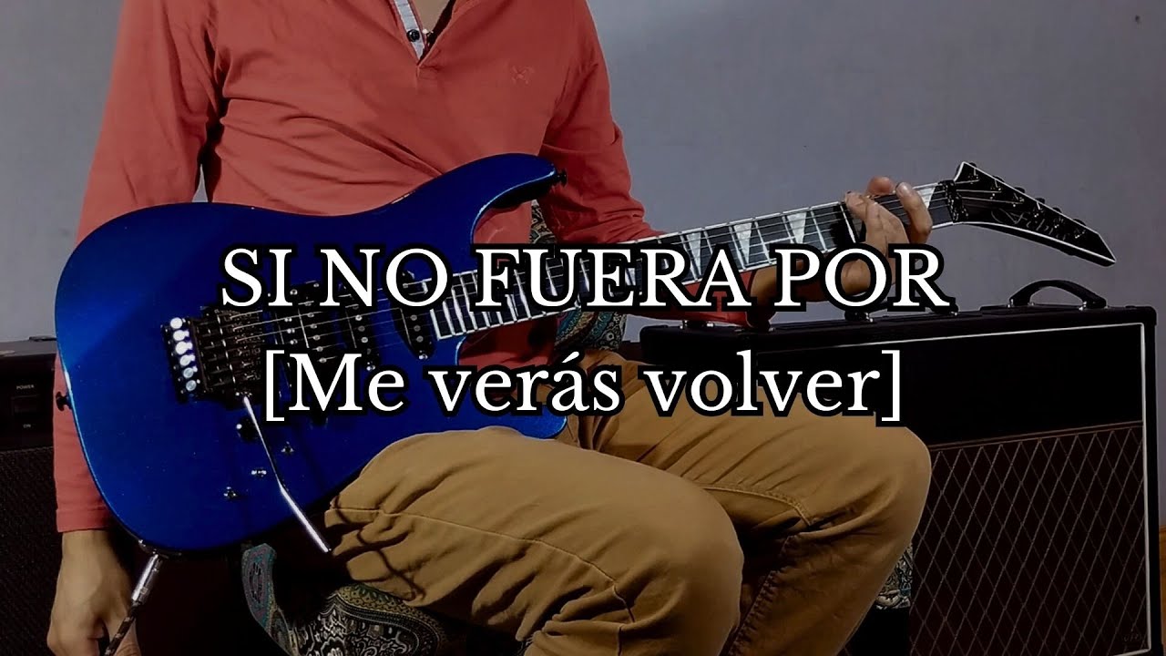 Si no fuera por (Cover Guitarra) Soda Stereo Me veras volver 2007 | Febra Soloist