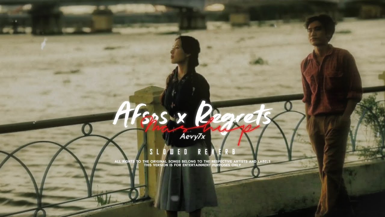 Aevy7x - Afsos x Regrets | Best Of Soulful Mashups 2025 | LATE NIGHT VIBE