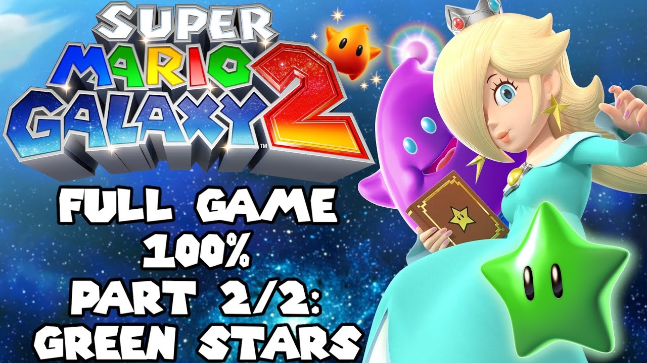 Super Mario Galaxy 2 - 100% Full Game Part 2/2 - Longplay - Nintendo Switch 2 - No Commentary - HD