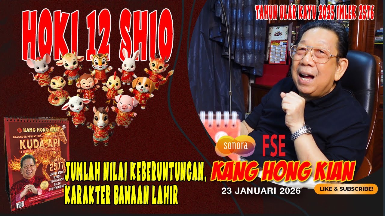 HOKI 12 SHIO, JUMLAH NILAI KEBERUNTUNGAN, KARAKTER BAWAAN LAHIR / KANG HONG KIAN, 23-01-2026