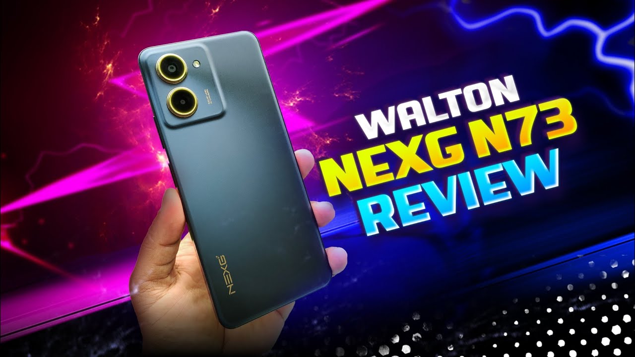 Walton NEXG N73 Unboxing and Review 🔥 6000mAh | 18W | 90Hz | Best Smartphone!
