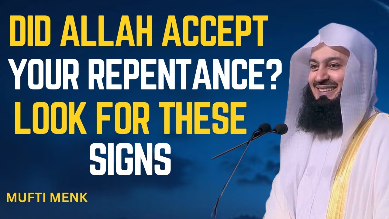 3 Signs Allah Has Accepted Your Repentance (Ramadan 2026)| MUFTI MENK
