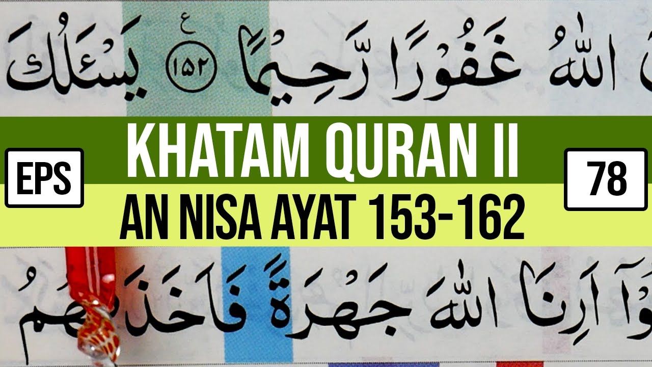 KHATAM QURAN II SURAH AN NISA AYAT 153 162 TARTIL  BELAJAR MENGAJI EP 78