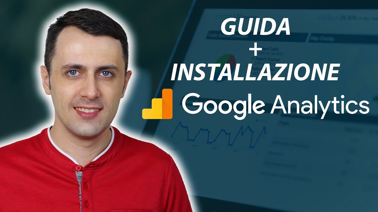 Guida completa Google Analytics + Installazione