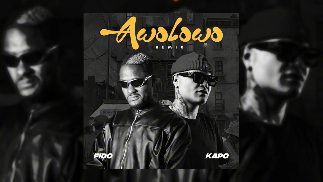 Fido & Kapo - Awolowo (Remix)