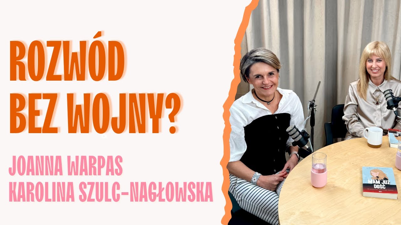 Rozwód to nie koniec świata. Joanna Warpas i Karolina Szulc-Nagłowska | OBOK SIEBIE PODCAST