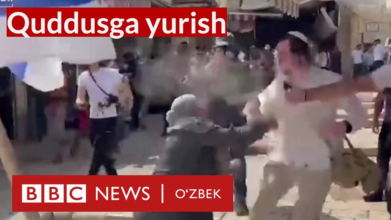 Қуддус мусулмон мавзесига яҳудийлар юриш қилди - Исроил Фаластин  BBC News O'zbek Dunyo yangiliklar
