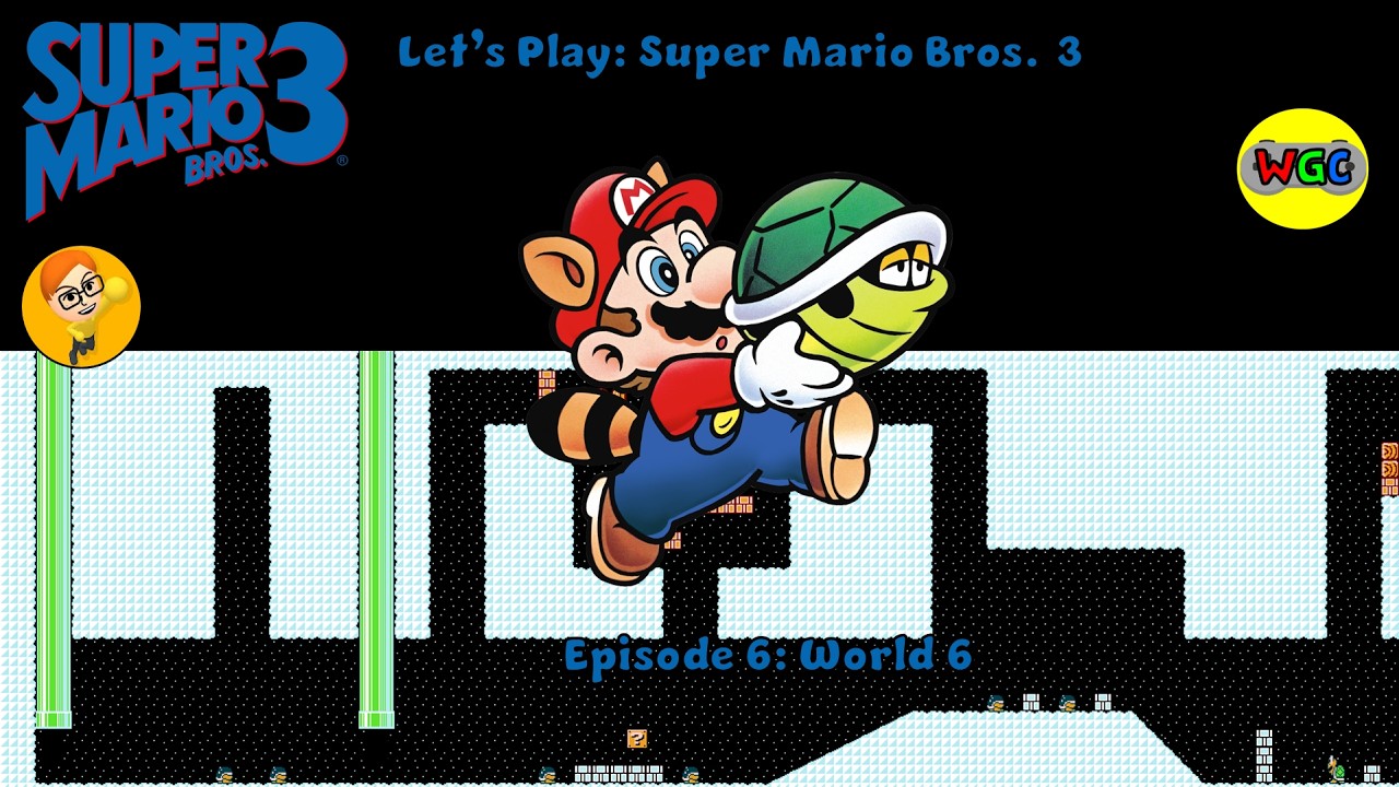 Let's Play: Super Mario Bros. 3 - Episode 6: World 6