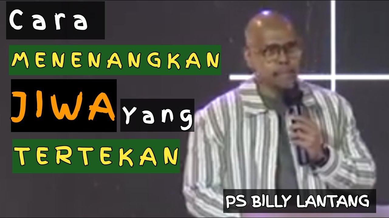 Cara Menenangkan Jiwa Yang Tertekan #khotbahkristen  #psbillylantang #motivasikristen