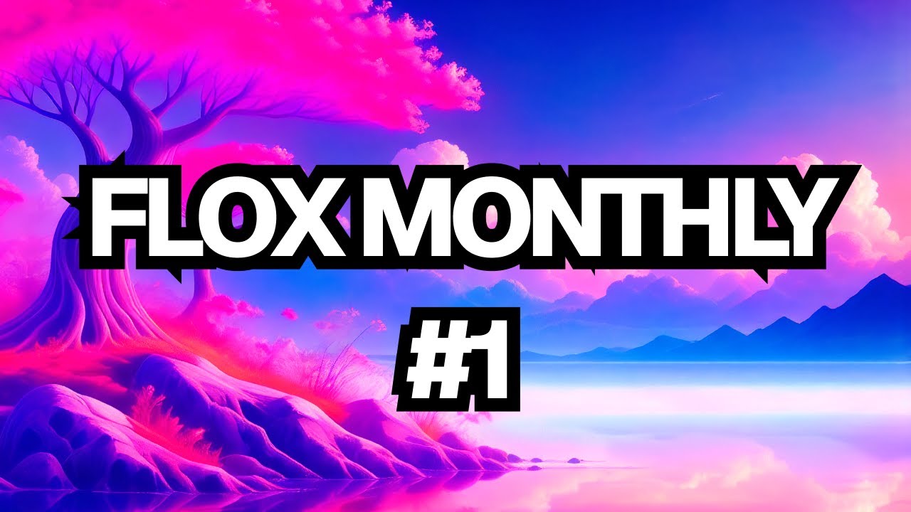 Flox Monthly #1