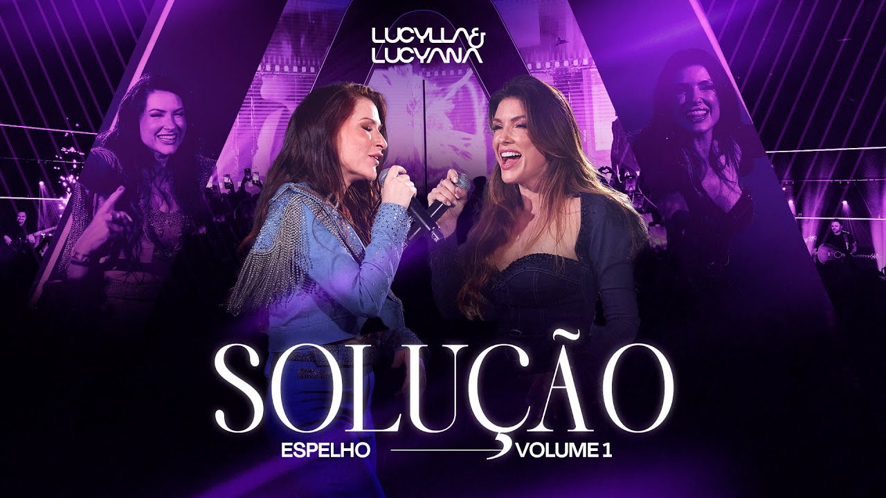 Lucylla & Lucyana - Solu&ccedil;&atilde;o (Ao Vivo - Espelho - Nossa Ess&ecirc;ncia)