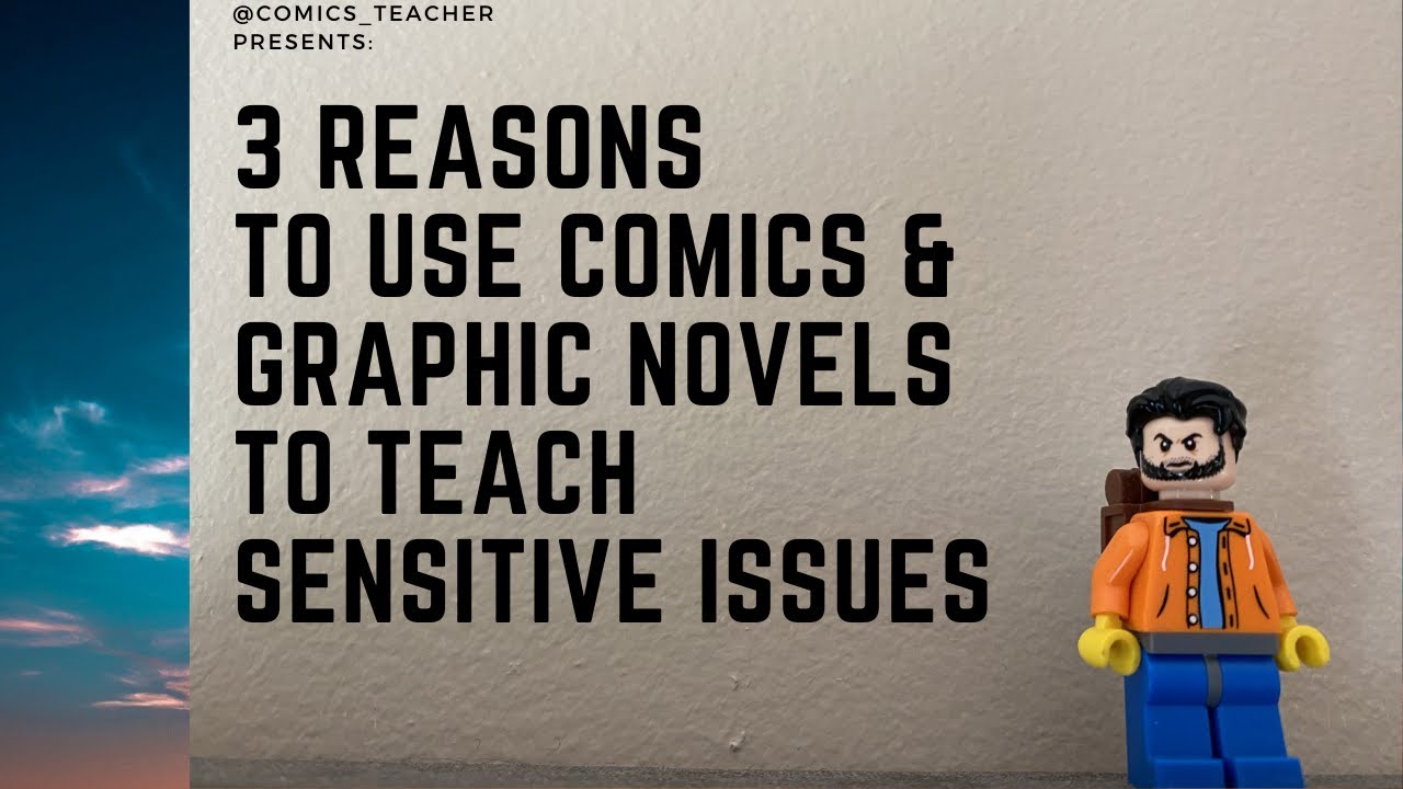 3 Reasons to Use Comics & Graphic Novels to Teach Sensitive Issues