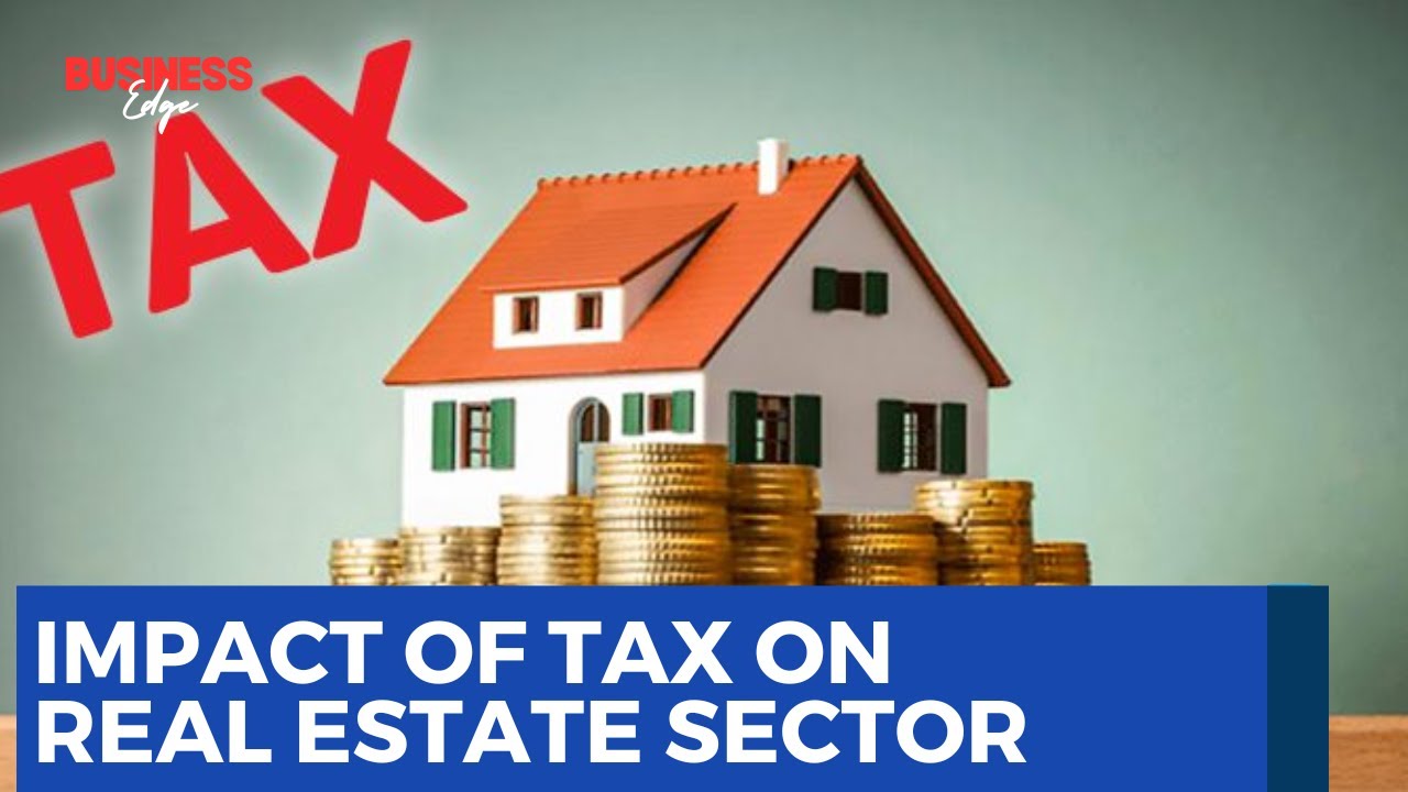 Impact Of Tax On Nigeria’s Real Estate Sector