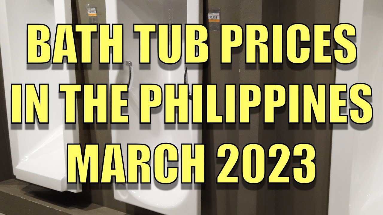 Bath Tub Prices In The Philippines March 2023