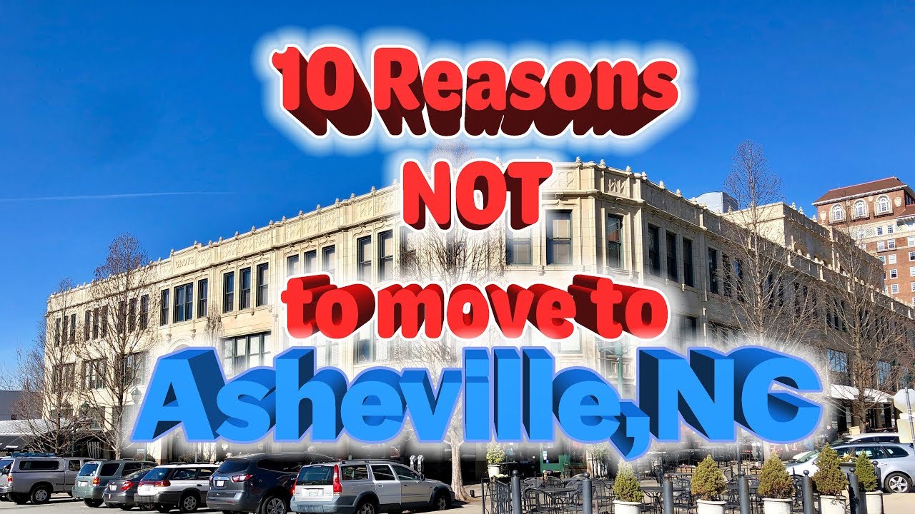 Top 10 reasons NOT to move to Asheville, North Carolina