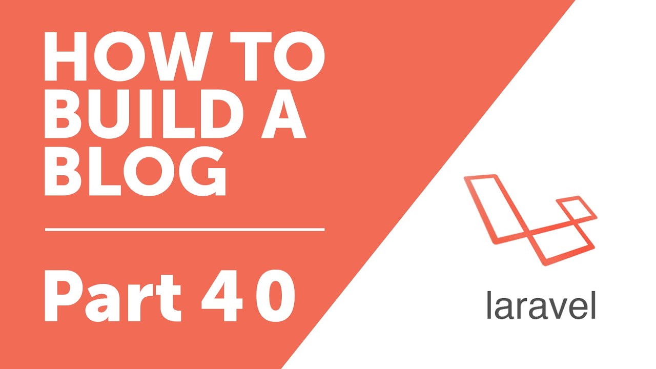 Part 40 - Sending Email from Contact Form [How to Build a Blog with Laravel 5 Series]