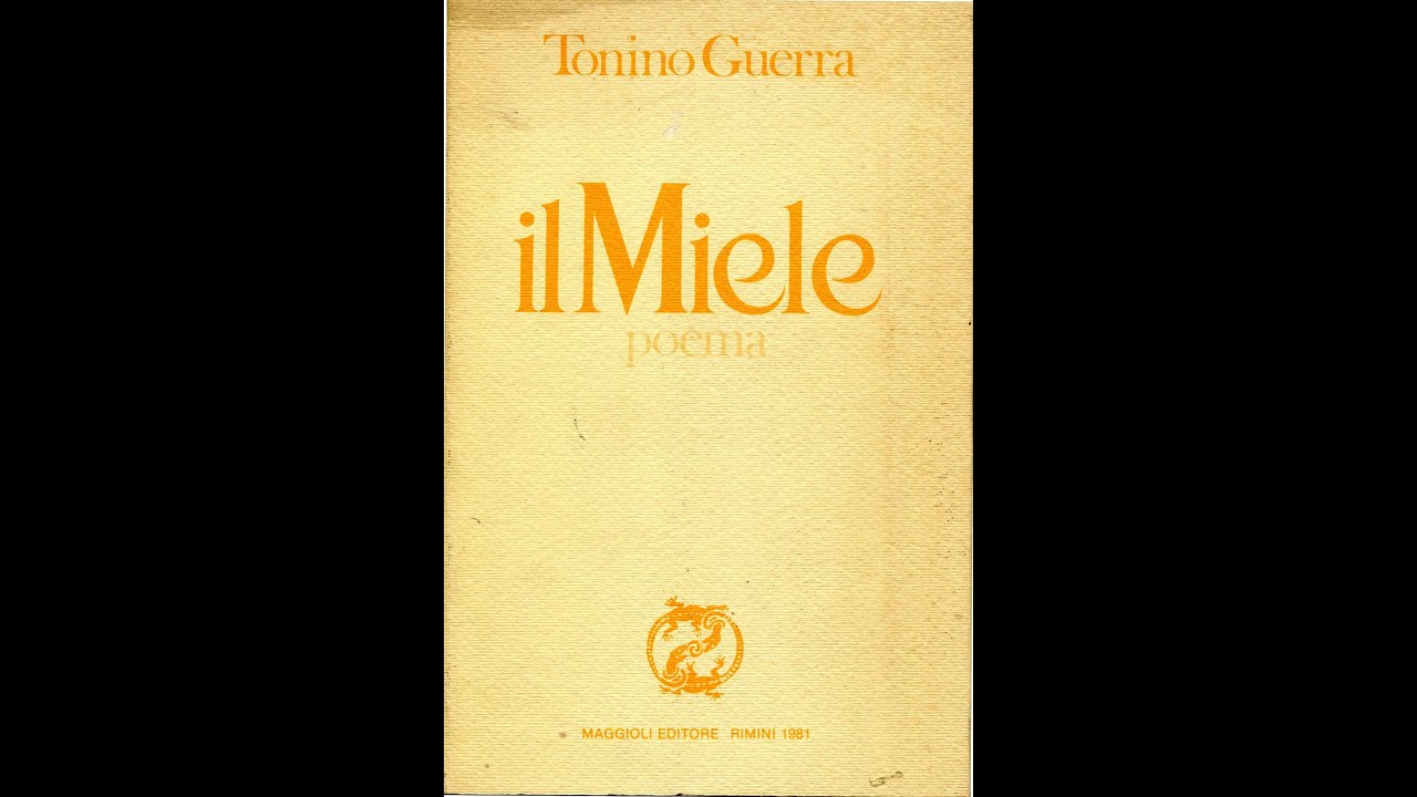 TONINO GUERRA - IL MIELE