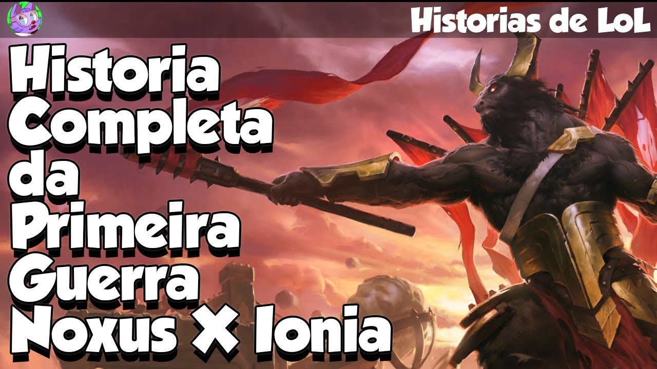 A PRIMEIRA GUERRA ENTRE NOXUS E IONIA COMPLETA, TUDO QUE CULMINOU PARA A DERROTA NOXIANA