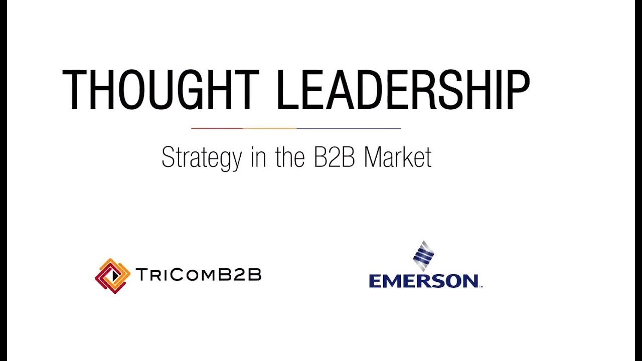 Thought Leadership &mdash; Strategy in the B2B Market