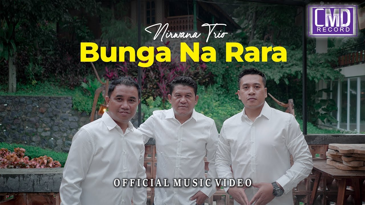 Nirwana Trio - Bunga Na Rara (Official Music Video)