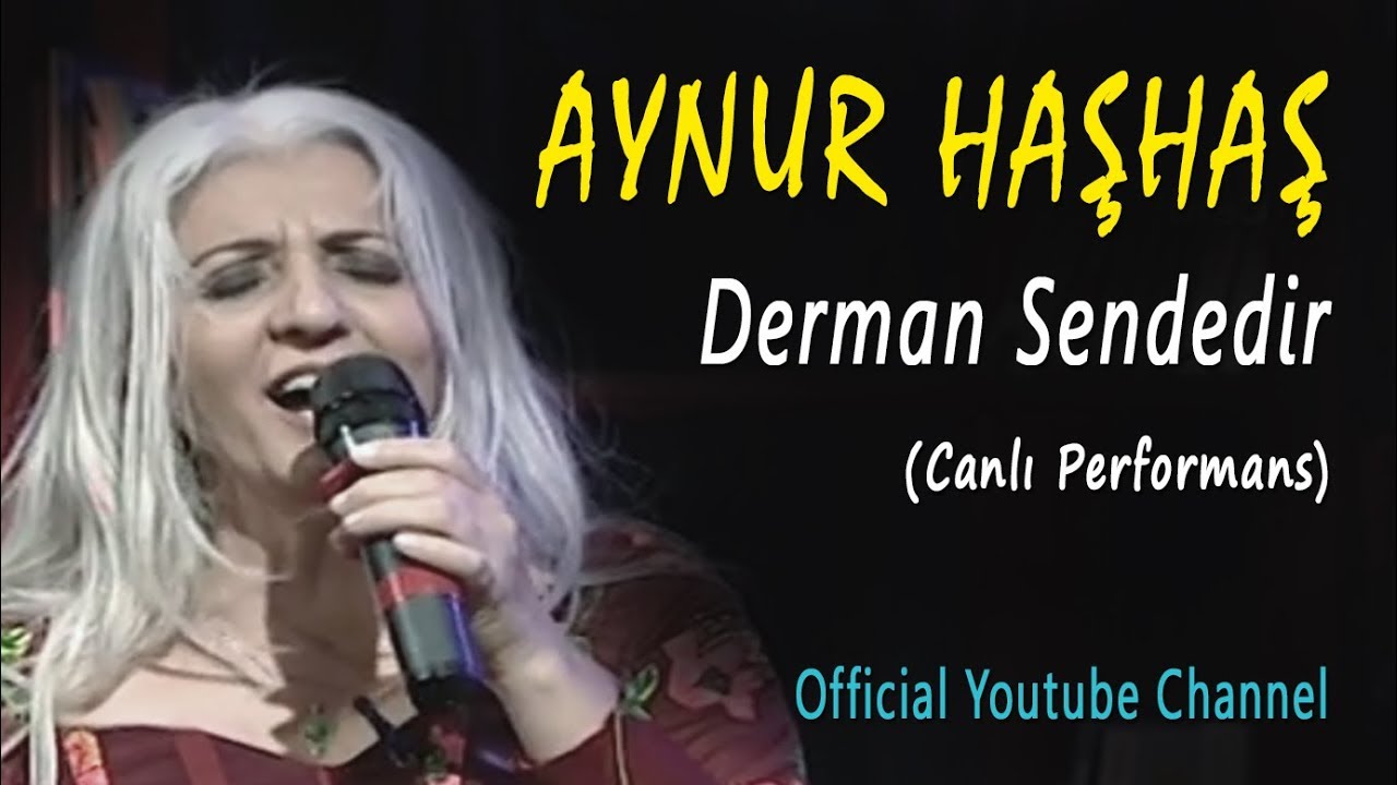 Aynur Haşhaş - Derman Sendedir (Canlı Performans)