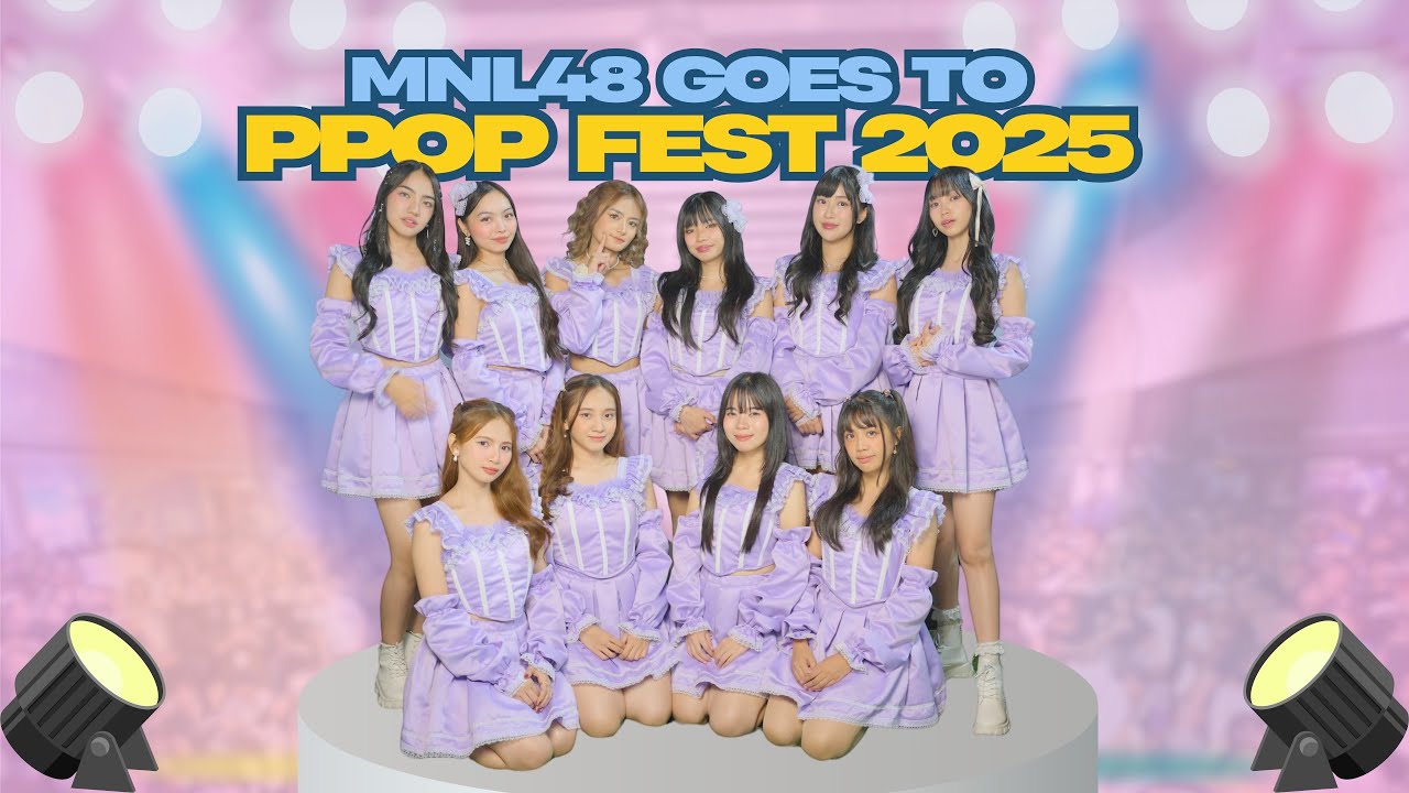 MNL48 goes to PPOP Fest 2025!