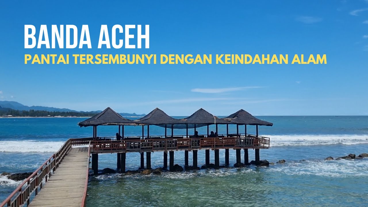 Serpihan Surga di Penghujung Barat Pulau Sumatera, Pantai Tersembunyi di Banda Aceh