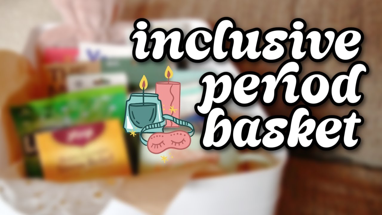 Inclusive Period Basket for Tweens & Teens